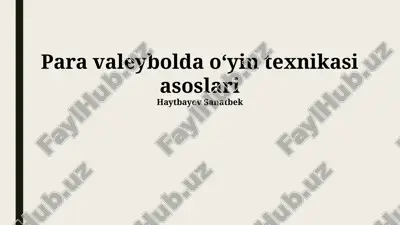 para valeybolda oʻyin texnikasi asoslari — PPTX