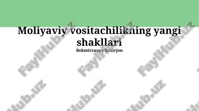 moliyaviy vositachilikning yangi shakllari — PPTX
