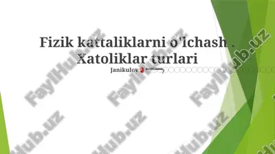 fizik kattaliklarni o'lchash. xatoliklar turlari — PPTX