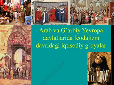 arab va g`arbiy yevropa davlatlarida feodalizm davridagi iqtisodiy g`oyalar — PPT