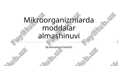 mikroorganizmlarda moddalar almashinuvi — PPTX