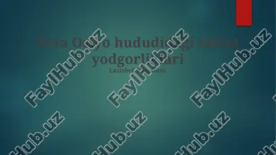 órta osiyo hududidagi tabiat yodgorliklari — PPTX