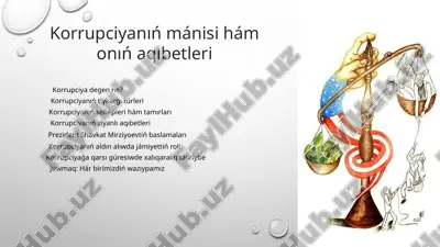 korrupciyanıń mánisi hám onıń aqıbetleri — PPTX