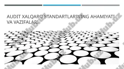 audit xalqaro standartlarining ahamiyati va vazifalari — PPTX