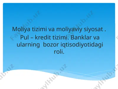 moliya tizimi va moliyaviy siyosat . pul – kredit tizimi — PPTX