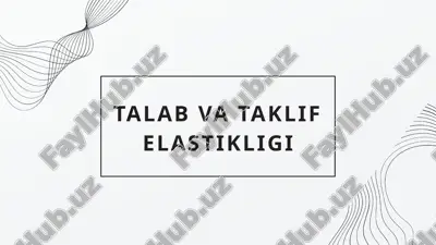 talab va taklif elastikligi — PPTX