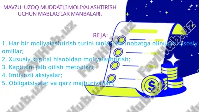uzoq muddatli moliyalashtirish uchun mablag‘lar manbalari — PPTX