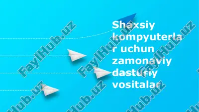 shaxsiy kompyuterlar uchun zamonaviy dasturiy vositalar — PPTX