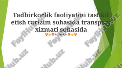 tadbirkorlik faoliyatini tashkil etish turizim sohasida transport xizmati sohasida — PPTX