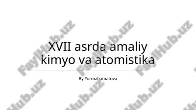 xvii asrda amaliy kimyo va atomistika — PPTX