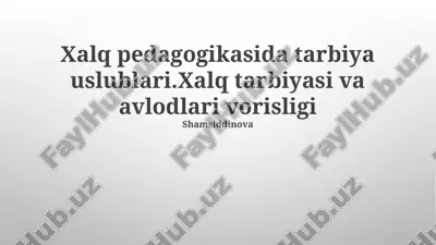 xalq pedagogikasi — PPTX