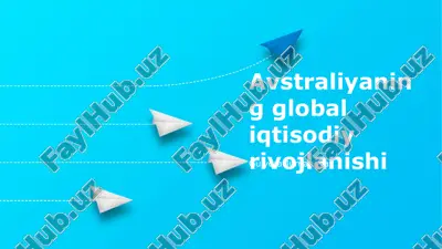avstraliyaning global iqtisodiy rivojlanishi — PPTX