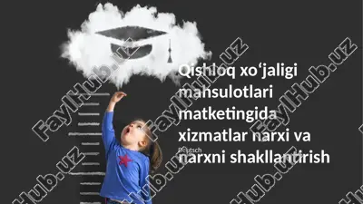 qishloq xo'jaligi mahsulotlari matketingida xizmatlar narxi va narxni shakllantirish — PPTX