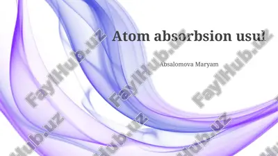 atomik yutish spektroskopiyasiga kirish — PPTX