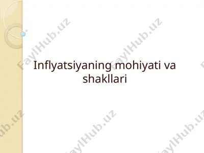 inflyatsiyaning mohiyati va shakllari — PPT