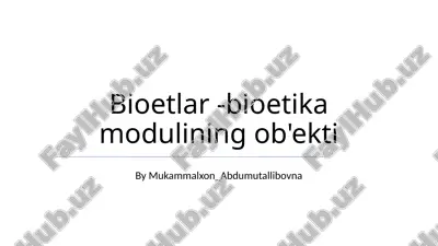 bioetlar -bioetika modulining ob'ekti — PPTX