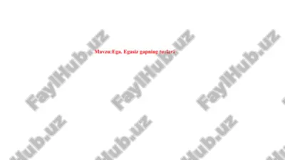 ega. egasiz gapning turlari — PPTX