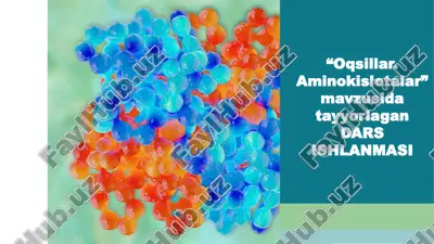 oqsillar.aminokislotalar dars ishlanmasi — PPTX