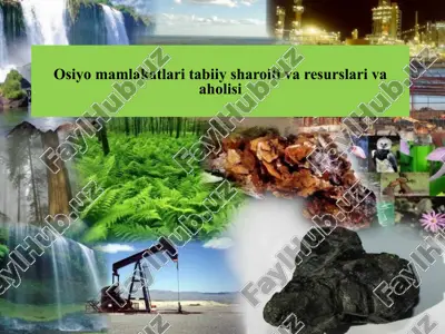 osiyomamlakatlari tabiiy sharoiti va resurslari vaaholisi — PPTX