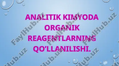 analitik kimyoda organik reagentlarning qo’llanilishi — PPTX