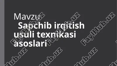 sapchib irqitish usuli texnikasi asoslari — PPTX