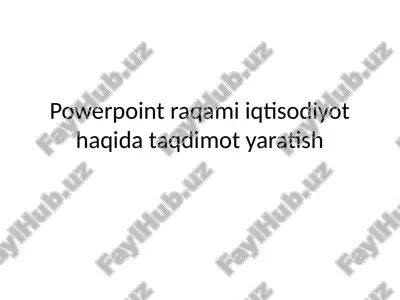 powerpoint raqami iqtisodiyot haqida taqdimot yaratish — PPTX