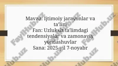 ijtimoiy jarayonlar va ta’lim — PPTX