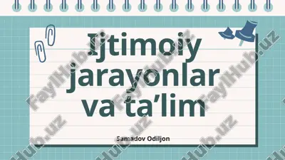 ijtimoiy jarayonlar va ta’lim — PPTX
