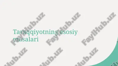 taraqqiyotning asosiy masalari — PPTX