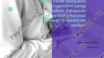 hazm tizimi faoliyatini o'rganishni yangi usullari — PPTX