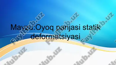 oyoq panjasi statik deformatsiyasi — PPTX