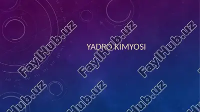 yadrokimyosi — PPTX