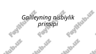 galileyningnisbiylikprinsipi — PPTX