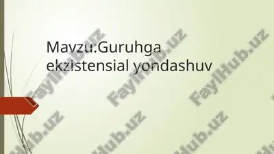 guruhga ekzistensial yondashuv — PPTX