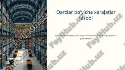qarzlar bo'yicha xarajatlar hisobi — PPTX