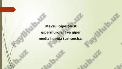 gipertekst, gipermurojaat va gipermedia — PPTX