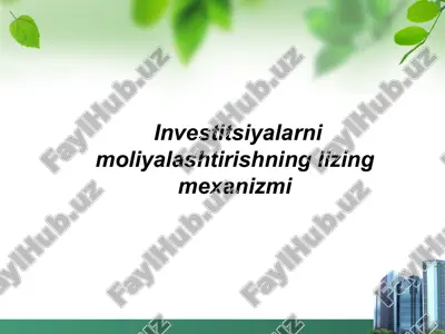 investitsiyalarni moliyalashtirishning lizing mexanizmi — PPT