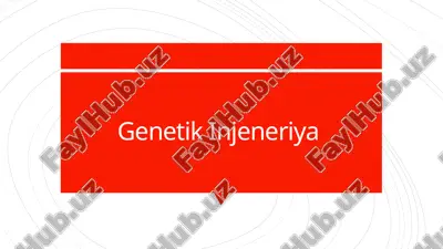 genetik injeneriya — PPTX