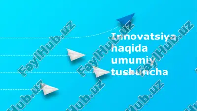 innovatsiya haqida umumiy tushuncha — PPTX