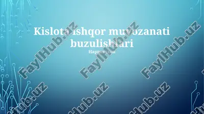 kislota ishqor muvozanati buzulishlari — PPTX