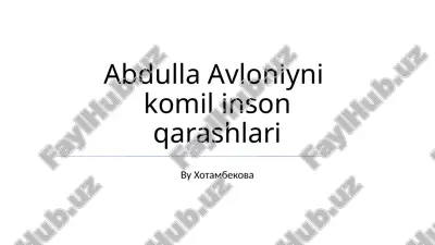 abdulla avloniyni komil inson qarashlari — PPTX