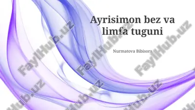 ayrisimon bez va limfa tuguni — PPTX