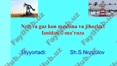 neftvagazkonmashinavajihozlarifanidan2-ma’ruza — PPTX