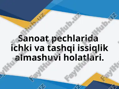 sanoat pechlaridagi ichki issiqlik almashuv holatlari — PPTX