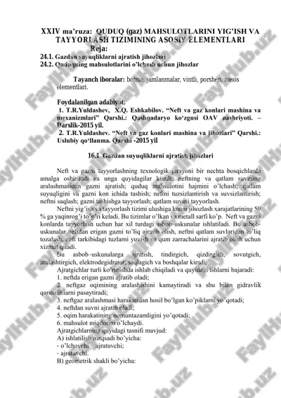 xxiv ma’ruza: quduq (gaz) mahsulotlarini yig’ish va tayyorlash tizimining asosiy elementlari — PDF