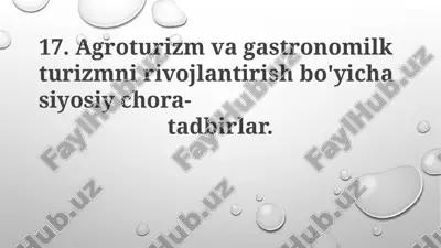 o'zbekistonda agroturizm va gastronomik turizmni rivojlantirish davlat siyosati 2017-2021 yillarda qabul qilingan qator dasturlar bilan belgilanadi — PPTX