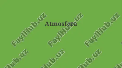 atmosferaning tarkibi va tuzilishi — PPTX