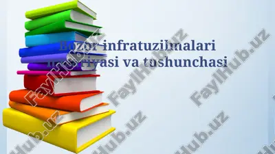 bozor infratuzilmalari nazariyasi va tushunchasi — PPTX