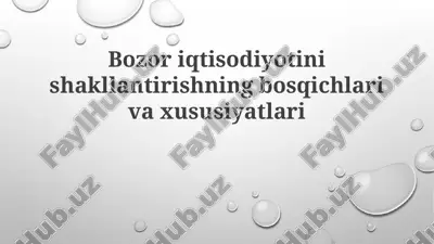 bozor iqtisodiyotiga o'tishning bosqichlari va xususiyatlari — PPTX