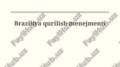 braziliya qurilish menejmenti — PPTX